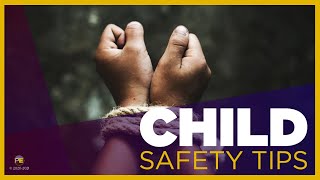 Are your kids safe? 5 Tips for Child Safety | Profiling Evil