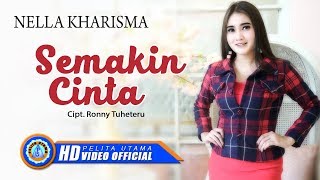 Nella Kharisma - SEMAKIN CINTA | Lagu Terpopuler 2022 (Official Music Video) [HD]