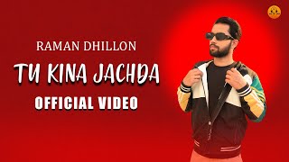 Tu Kina Jachda  (Official Audio) - Raman Dhillon|Jinxy| New Punjabi Songs 2024| Latest Punjabi Songs