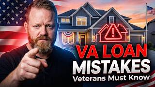 5 VA Loan Mistakes Veterans Make When Buying a Home (Avoid These First)