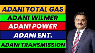 ALL ADANI Stocks Analysis #ADANI WILMAR #ADANI POWER #Adani ent #Adani Total gas #Adani Transmission