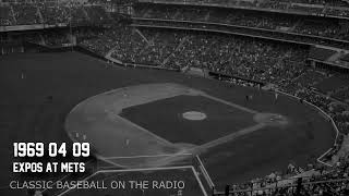 1969 04 09 Montreal Expos at NY Mets - Vintage Radio Baseball