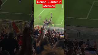 GENOA INTER GOL DI MESSIAS ESPODE LO STADIO #genoa #football #genoacfc #shorts_video  #shorts