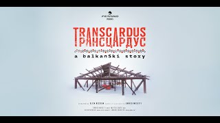 TRANSCARDUS - A BalkanSki Story - Trailer