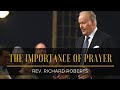 The Importance Of Prayer // Rev. Richard Roberts // November 18, 2019 PM