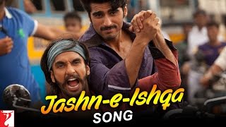 Jashn-e-Ishqa Song | Gunday | Ranveer Singh | Arjun Kapoor | Javed Ali, Shadab Faridi | Sohail Sen