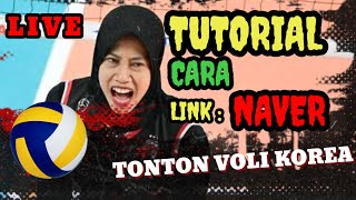 Live voli korea Tutorial atau cara nonton live voli di Naver tv