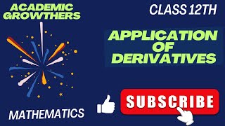 APPLICATION OF DERIVATIVES CLASS 12TH MATH