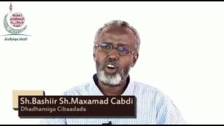 Dhadhansiga Cibaadada (Sh Bashir Sh Mohamed Abdi )