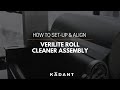 How to Set-up a VeriLite™ Roll Cleaner Assembly & Align it to the Roll