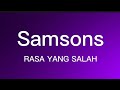 Samsons - Rasa Yang salah (lirik)