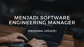 🎉 Check-In Akhir Tahun 2024: Cerita Jadi Software Engineering Manager \u0026 Personal Update