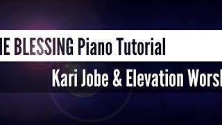 The Blessing (Kari Jobe, Elevation Worship) Piano Tutorial (Summary)