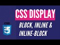 CSS: DISPLAY - Block, Inline & Inline-Block