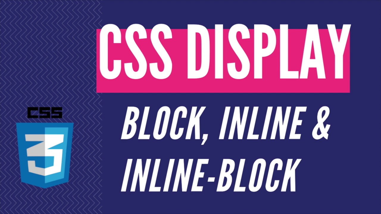 CSS: DISPLAY - Block, Inline & Inline-Block - YouTube