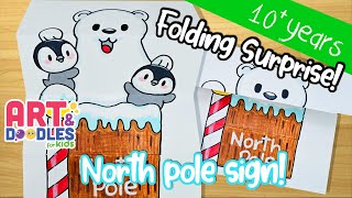 How to draw A NORTH POLE SIGN | FOLDING SURPRISE  | Art and doodles for kids