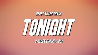 Ghost Killer Track - Tonight ft. D-Block Europe, OBOY (Lyrics)