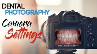 Dental Photography Basics - Canon Camera Settings (This will work for Nikon as well)