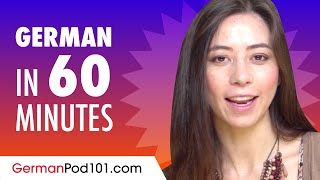 Learn German in 60 Minutes - ALL the Basics You Need for Conversations
