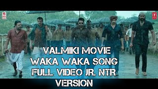 VALMIKI MOVIE || WAKA WAKA FULL VIDEO || SONG JR.NTR VERSION TELUGU