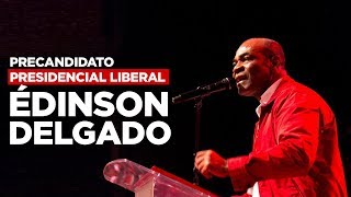 Precandidato Presidencial  Edinson Delgado