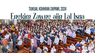 Engkim zawng aiin Lal Isua - Tuikual Kohhran Zaipawl