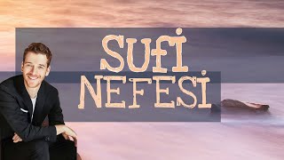 SUFİ NEFESİ MEDİTASYONU - FARKINDALIĞA GİRİŞ | METİN HARA