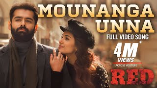 Mounanga Unna Full Video Song | #RED​​ | #RamPothineni​​, Malvika | Mani Sharma | Kishore Tirumala