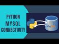Python MySQL Database Connectivity - MySQL Connector | 2023