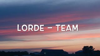 Lorde Team Lyrics