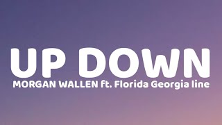 Morgan Wallen - Up Down (Lyrics) Ft  Florida Georgia Line