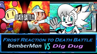 Frost Reaction to Death Battle Dig Dug Vs BomberMan