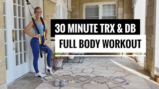 30 Minute TRX and Dumbbell Workout | Total Body | Tri-Sets
