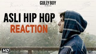 Gully Boy First Reaction | Ranveer Singh | Alia Bhatt | Divine | Asli Hip Hop