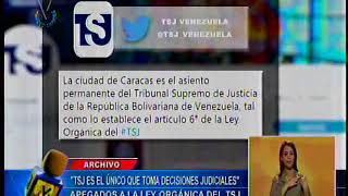 TSJ no aprobará ninguna decisión fuera de lo establecido en su Ley Orgánica