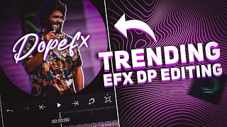 Trending EFX DP Editing | Alight Motion Free Preset | Dopefx