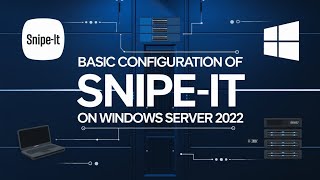 Snipe-IT Configuration: Admin Console, Custom Assets, and Fields Setup Tutorial
