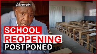 Government  to Postpone School Reopening Date| News54