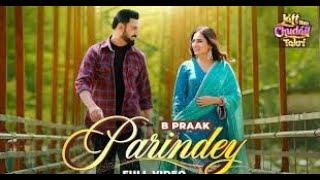 Parindey (LYRICS) - B Praak | Gippy Grewal | Sargun Mehta | Harmanjeet | Jatt Nuu Chudail Takri|Avvy