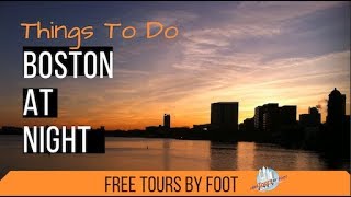 Top 10+ EXCITING Ways to Explore Boston at Night