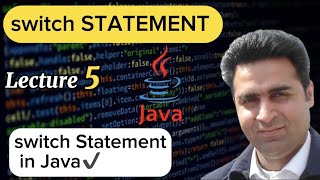 Lecture 5 - switch Statement in Java - Java Made Simple - Complete Java Tutorial For Beginners