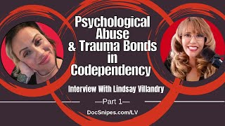 Psychological Abuse & Trauma Bonds in Codependency |  Interview with Lindsay Villandry (Part 1)