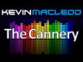 Kevin MacLeod: The Cannery