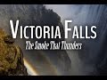Victoria Falls is the smoke that thunders