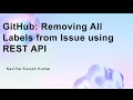 GitHub: Removing All Labels from Issue using REST API