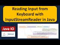 How to read data from the keyboard using InputStreamReader in Java (With Diagram)? | Java IO