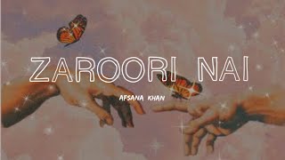 Zaroori Nai - Lyrics | LEKH | Afsana Khan | Gurnam Bhullar | Tania | Abbi Lyrics