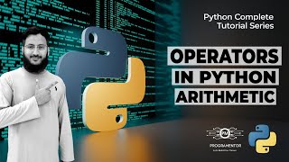 Python Operators | Operators In Python | Types of Operators | Arithmetic Operators (Hindi/Urdu)