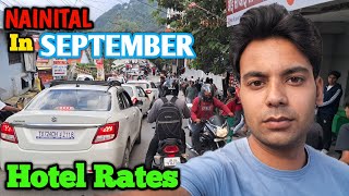 NAINITAL in SEPTEMBER || HOTEL RATE'S || WEATHER ||