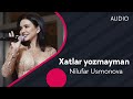 Nilufar Usmonova - Xatlar yozmayman | Нилуфар Усмонова - Хатлар ёзмайман (AUDIO)